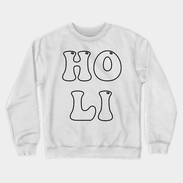 Happy Holi Festival of Color Crewneck Sweatshirt by Boo Face Designs